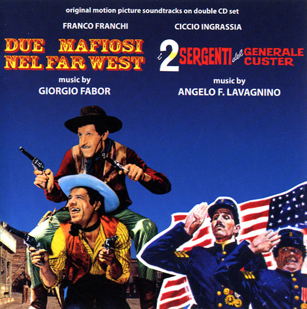 FABOR/LAVAGNINO - Due Mafiosi Nel Far West / I Due Sergenti Del Generale Custer | CD