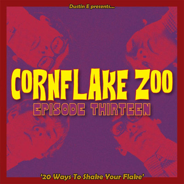 VA | Dustin E Presents... Cornflake Zoo: Episode Thirteen "20 Ways To Shake Your Flake" | CD