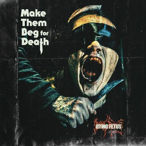 Dying Fetus | Make Them Beg For Death (Indie Exclusive, Colored Vinyl, White, Splatter) | Vinyl