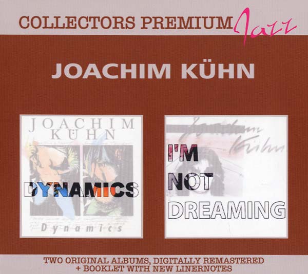 JOACHIM KUHN - Dynamics & I'm Not Dreaming: Collectors Premium | CD