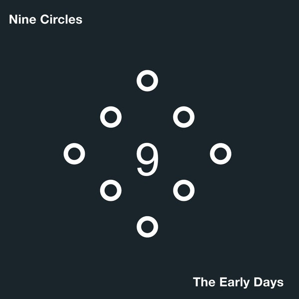 Nine Circles - Early Days | Vinyl