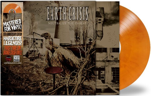 Earth Crisis - Neutralize the Threat (15th Anniversary Edition) (Orange Crush Colored Vinyl, Limited Edition, Remastered) | Vinyl