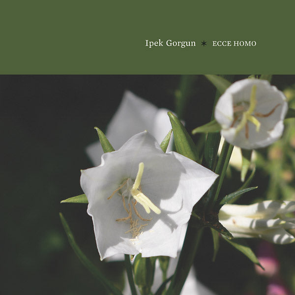 IPEK GORGUN - Ecce Homo | CD