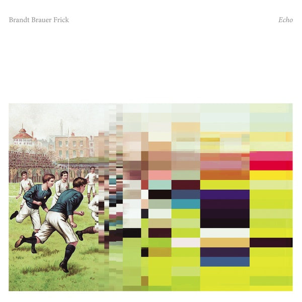 BRANDT BRAUER FRICK - Echo | Vinyl