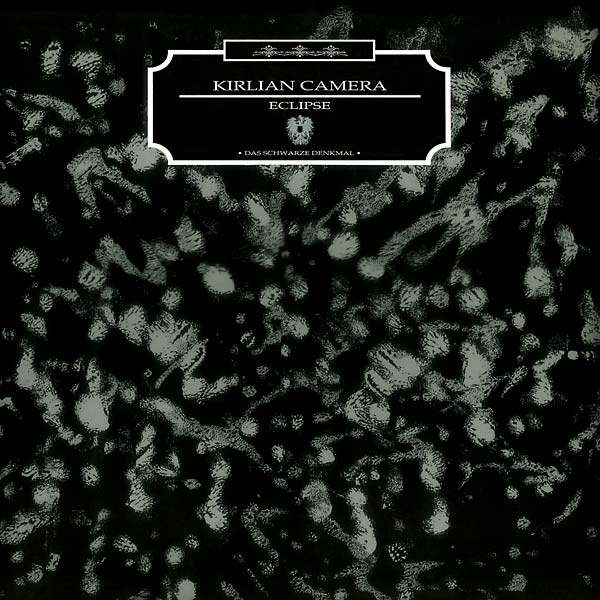KIRLIAN CAMERA - Eclipse: Das Schwarze Denkmal | Vinyl