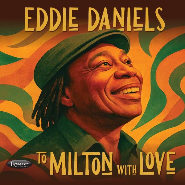 Eddie Daniels - To Milton With Love | CD