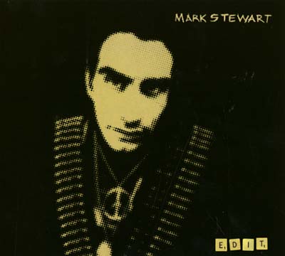 MARK STEWART - Edit | CD