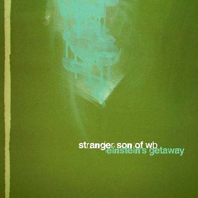 STRANGER SON OF WB - Einstein's Getaway | CD