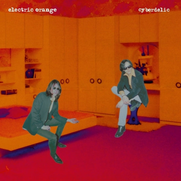 Electric Orange - Cyberdelic [2LP] | Vinyl
