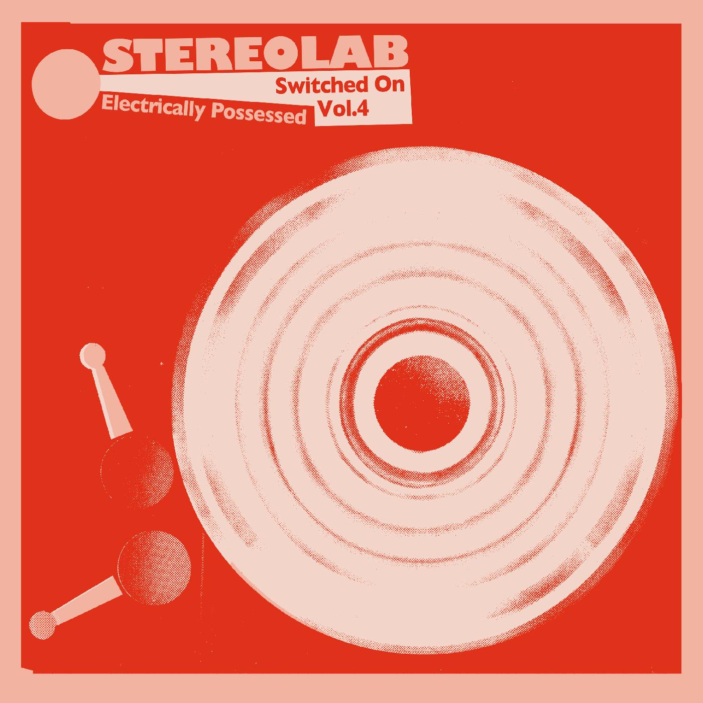 Stereolab | Electrically Possessed [Switched On Volume 4] | CD