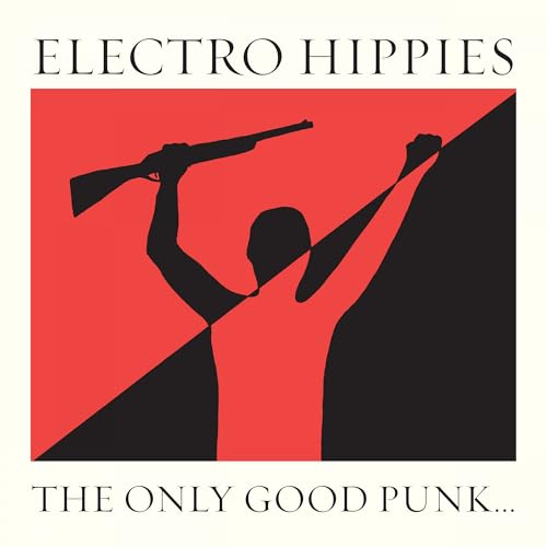 Electro Hippies - The Only Good Punk...(Is A Dead One) | CD