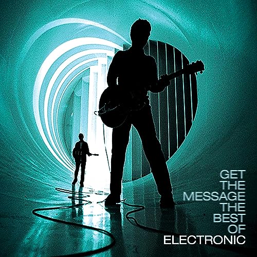 Electronic | Get The Message - The Best Of Electronic | CD