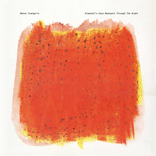MANOS TSANGARIS - Elephant's Easy Moonwalk Through The Night | Vinyl