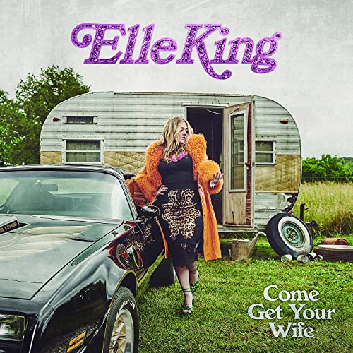 Elle King - Come Get Your Wife | Vinyl
