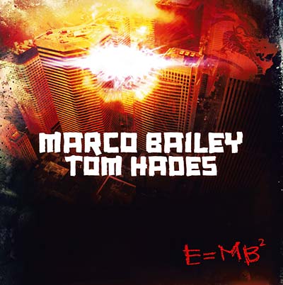 MARCO BAILEY & TOM HADES - E=MB2 | CD