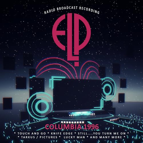 Emerson, Lake & Palmer - Columbia 1996 / Radio Broadcast | CD