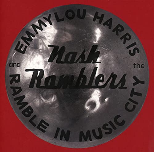 Emmylou Harris & The Nash Ramblers - Ramble in Music City: The Lost Concert (1990) | CD