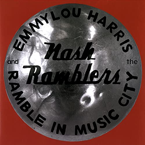 Emmylou Harris & The Nash Ramblers - Ramble in Music City: The Lost Concert (1990) | Vinyl