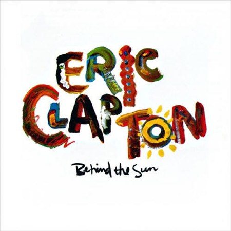 Eric Clapton - Behind the Sun (Remastered) (2 Lp's) | Vinyl
