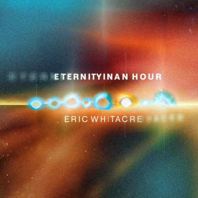 Eric Whitacre - Eternity in an Hour [2CD] | CD