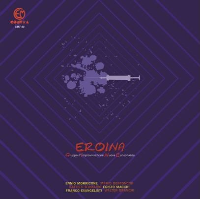 GRUPPO DI IMPROVVISAZIONE NUOVA CONSONANZA - Eroina (Clear Vinyl) | Vinyl