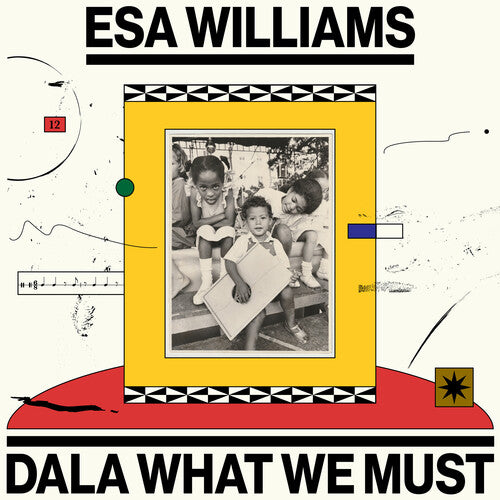 Esa Williams - Dala What We Must [2LP] | Vinyl