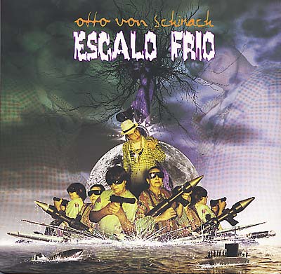OTTO VON SCHIRACH - Escalo Frio | Vinyl