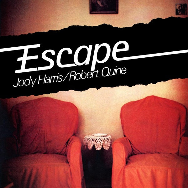 JODY HARRIS/ROBERT QUINE - Escape | Vinyl