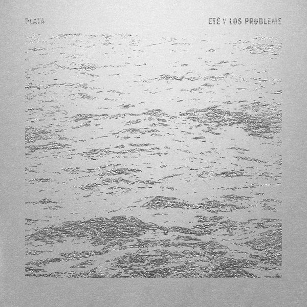 Ete & Los Problems - Plata [LP] | Vinyl