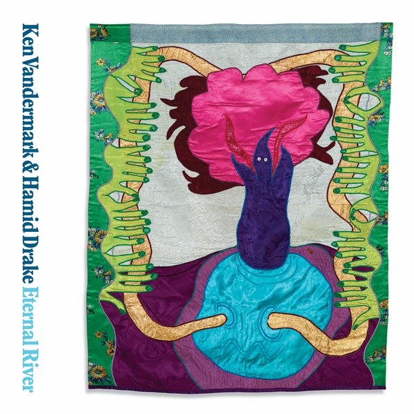 KEN VANDERMARK & HAMID DRAKE - Eternal River | Vinyl