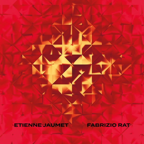 ETIENNE JAUMET & FABRIZIO RAT - Etienne Jaumet & Fabrizio Rat | CD