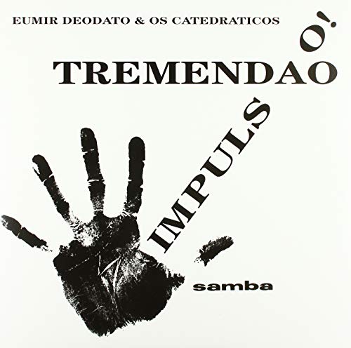 Eumir Deodato & Os Catedra?Ticos - Impuls O! + Tremenda?O | Vinyl