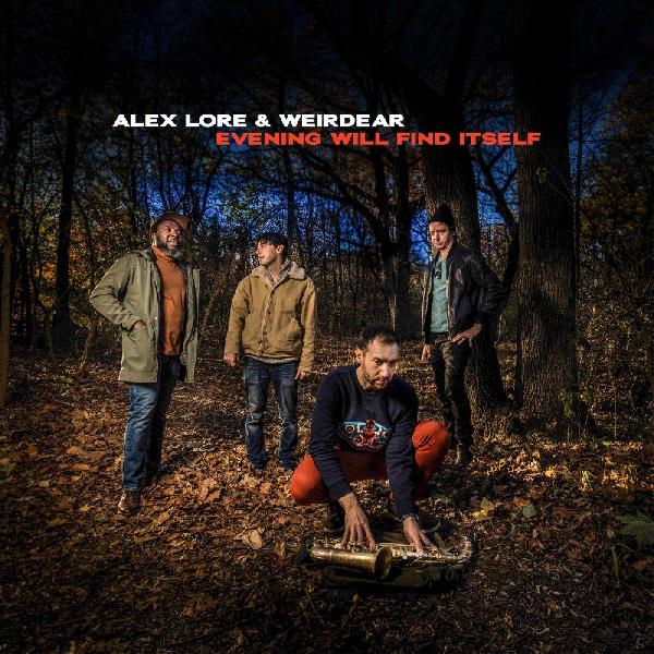 Alex & Weirdear LoRe - Evening Will Find Itself | CD