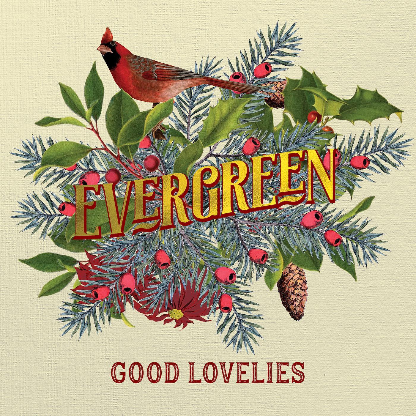 Good Lovelies - Evergreen | CD
