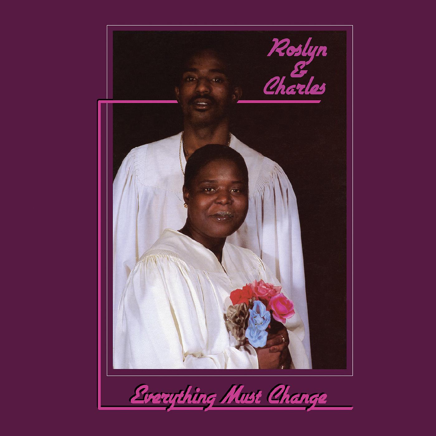 Roslyn & Charles | Everything Must Change | Vinyl