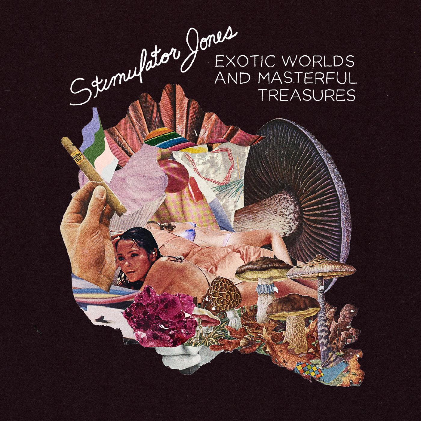 Stimulator Jones | Exotic Worlds And Masterful Treasures | CD