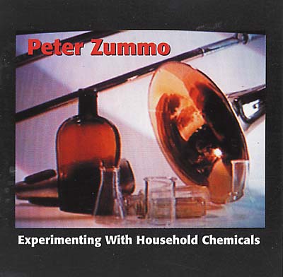 PETER ZUMMO - Experimenting With Household Chemicals | CD