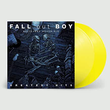 FALL OUT BOY | Believers Never Die - Greatest Hits [Neon Yellow 2LP] | Vinyl