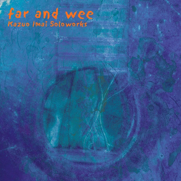 KAZUO IMAI - Far And Wee | Vinyl