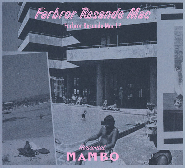FARBROR RESANDE MAC - Farbror Resande Mac LP | CD
