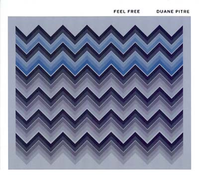 DUANE PITRE - Feel Free | CD