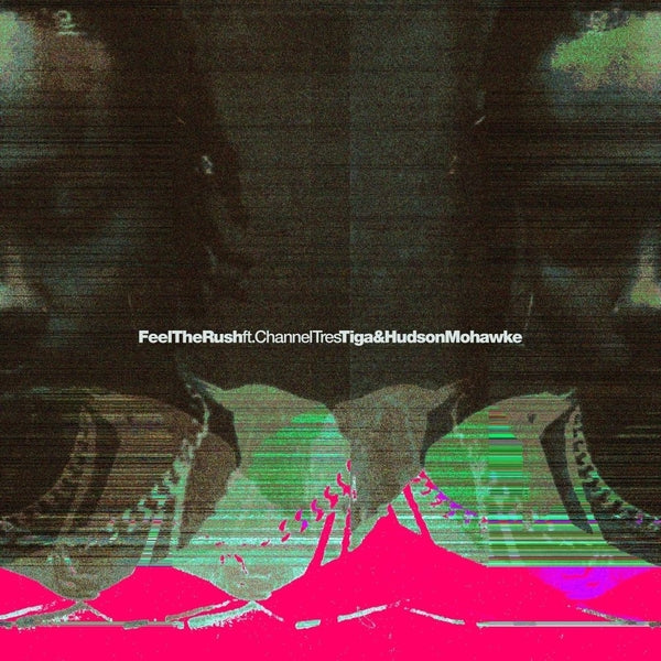 Tiga & Hudson Mohawke - Feel The Rush Remixes | Vinyl