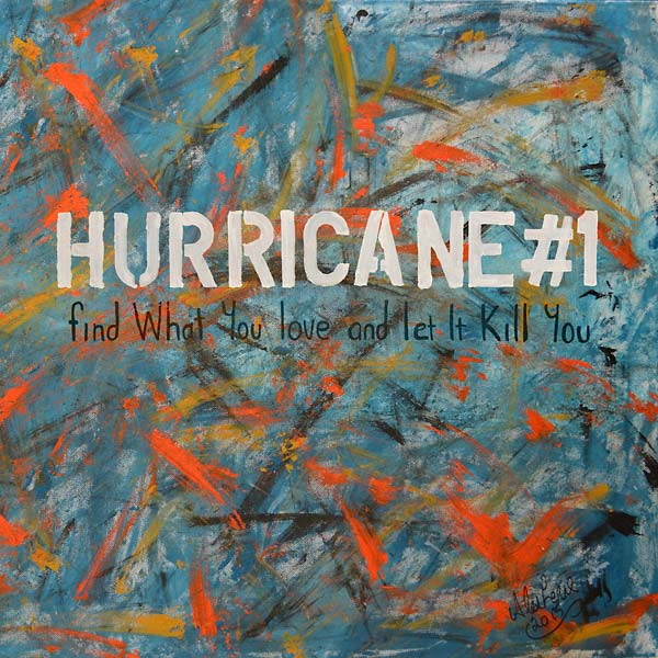 HURRICANE#1 - Find What You Love and Let It Kill You | CD