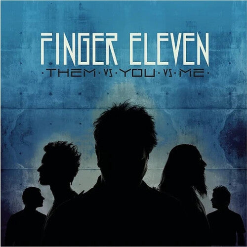 Finger Eleven - Them Vs You Vs Me (Translucent Aqua Colored Vinyl) | Vinyl
