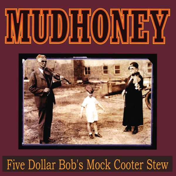 MUDHONEY | Five Dollar Bob's Mock Cooter Stew | Vinyl