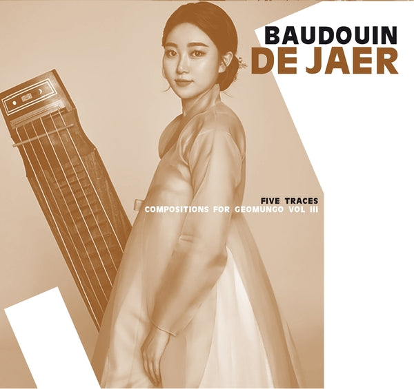 BAUDOUIN DE JAER - Five Traces: Geomungo Compositions Vol. III | CD
