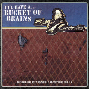 Flamin' Groovies, The - Bucket of Brains | Vinyl