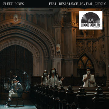 Fleet Foxes feat. Resistance Revival Chorus - “Can I Believe You” b/w “Wading In Waist-High Water” 7” | Vinyl