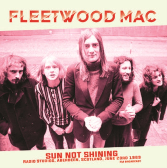Fleetwood Mac - Sun Not Shining Radio Studios, Aberdeen, Scotland [Import] | Vinyl