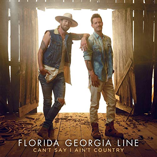 Florida Georgia Line - Can't Say I Ain't Country | CD